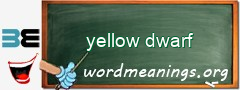 WordMeaning blackboard for yellow dwarf